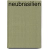 Neubrasilien door Guy Helminger