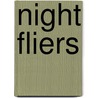 Night Fliers door Nancy Loewen