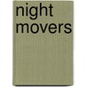 Night Movers by Matt Turner