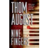 Nine Fingers by Thom August