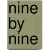 Nine by Nine by Cyndi Hershey