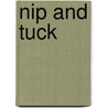 Nip And Tuck door Robert McConnell