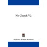 No Church V2 by Frederick William Robinson