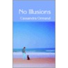 No Illusions by Cassandra Ormand