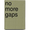 No More Gaps by Laurie Rivers