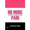 No More Pain door Kamisha Wells