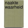 Naakte waarheid