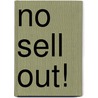 No Sell Out! door Frank James Iv
