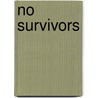 No Survivors by Mike Sutton