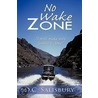 No Wake Zone by D.C. Salisbury