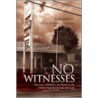 No Witnesses by Kate March