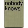 Nobody knows by Amanda Taylor