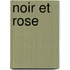 Noir Et Rose