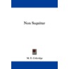 Non Sequitur door Mary Elizabeth Coleridge