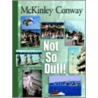 Not So Dull! door H. McKinley Conway
