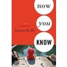 Now You Know by Susan Kelly