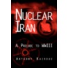Nuclear Iran door Anthony Kairouz