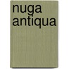 Nuga Antiqua by Thomas Park