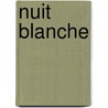 Nuit Blanche door Miriam T. Timpledon