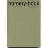 Nursery-Book door Liberty Hyde Bailey