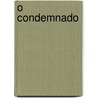 O Condemnado by Camilo Castelo Branco