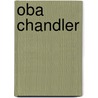 Oba Chandler door Miriam T. Timpledon