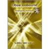 Oboe Unbound by Libby Van Cleve