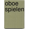 Oboe spielen door Hagen Wangenheim