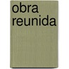 Obra Reunida door Mario Vargas Llosa