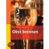 Obst brennen