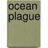 Ocean Plague door Robert Whyte