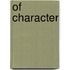 Of Character