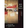 Off the Wall by Calvin Tompkins