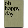 Oh happy day by Unknown