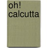 Oh! Calcutta by Kenneth Tynan