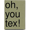 Oh, You Tex! door William MacLeod Raine