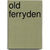 Old Ferryden by Fiona Scharlau