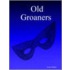 Old Groaners