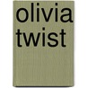 Olivia Twist by Judith Kristen