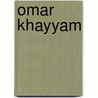 Omar Khayyam door Hans Bethge