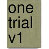 One Trial V1 door Onbekend