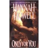 Only For You by Hannah Howell