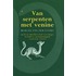 Van serpenten met venine