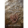 Organic Love door Tameko Barnette