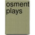 Osment Plays