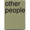 Other People by Christopher Shinn