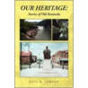 Our Heritage door Paul R. Jordan