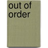 Out of Order door Donald J. Wold
