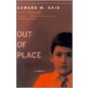 Out of Place door Professor Edward W. Said