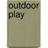 Outdoor Play door Jane Perry
